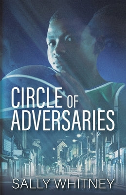Circle of Adversaries by Whitney, Sally
