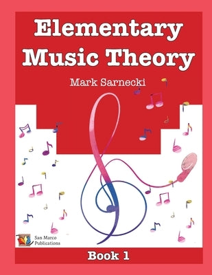 Elementary Music Theory Book 1 by Sarnecki, Mark