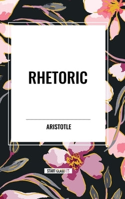 Rhetoric by Aristotle