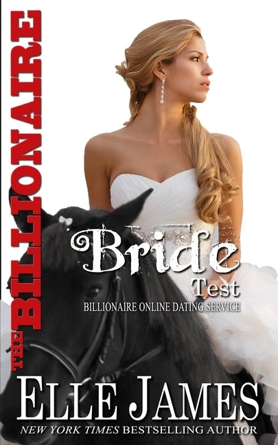 The Billionaire Bride Test by James, Elle