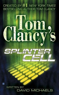 Tom Clancy's Splinter Cell by Michaels, David