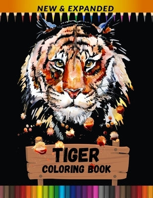 Tiger Coloring Book (New & Expanded): Stress Relieving Coloring Book for Kids, Boys And Girls by Point, Print