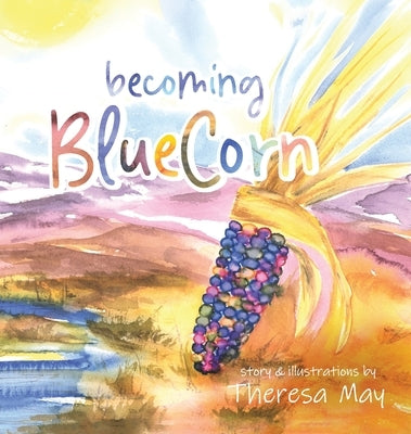 becoming BlueCorn by May, Theresa