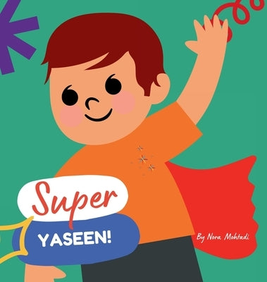 Super Yaseen! by Mohtadi, Nora