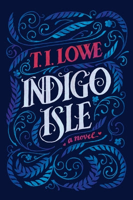 Indigo Isle by Lowe, T. I.