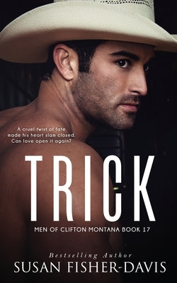 Trick Men of Clifton, Montana Book 17 by Fisher-Davis, Susan