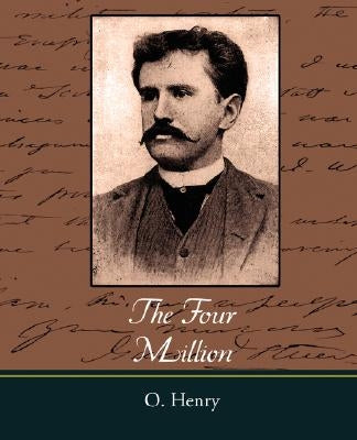 The Four Million by O Henry