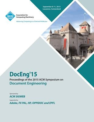 DocEng 15 ACM Symposium on Document Engineering by Doceng Conference
