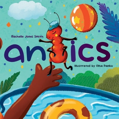 Antics by Jones Smith, Rachelle