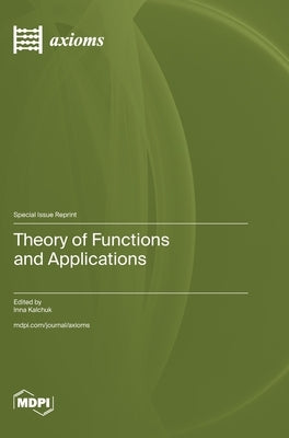 Theory of Functions and Applications by Kalchuk, Inna