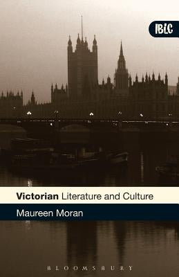 Victorian Literature and Culture by Moran, Maureen