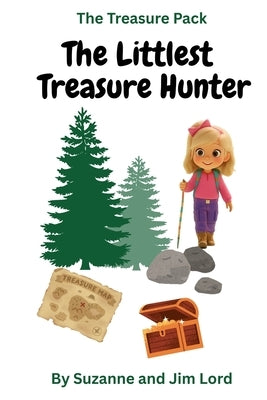 The Treasure Pack: The Littlest Treasure Hunter by Lord, Suzanne