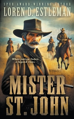 Mister St. John: A Classic Western Novel by Estleman, Loren D.