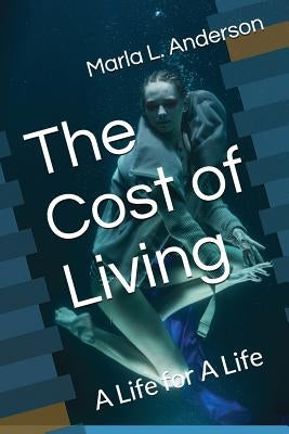 The Cost of Living by Anderson, Marla L.