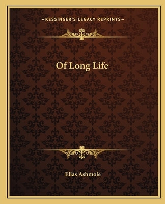 Of Long Life by Ashmole, Elias