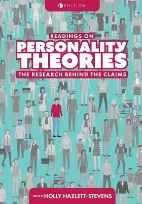 Readings on Personality Theories: The Research Behind the Claims by Hazlett-Stevens, Holly