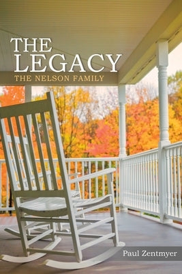 The Legacy: The Nelson Family by Zentmyer, Paul