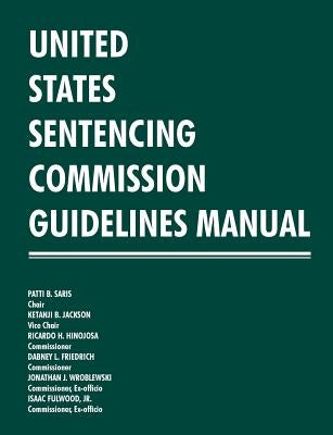 United States Sentencing Commission Guidelines Manual 2013-2014 by United States Sentencing Commission