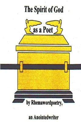 The Spirit of God As A Poet by Euraina Jerry, Rhemawordpoetry Books