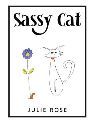 Sassy Cat by Rose, Julie