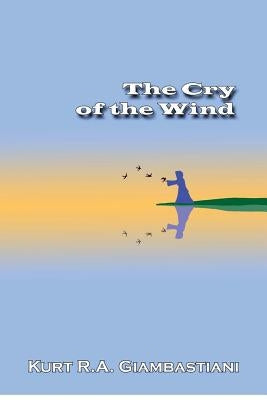 The Cry of the Wind by Giambastiani, Kurt R. A.