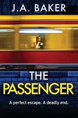 The Passenger by Baker, J. a.