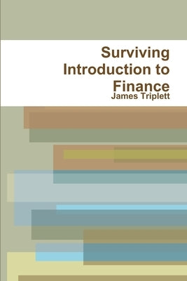Surviving Introduction to Finance by Triplett, James