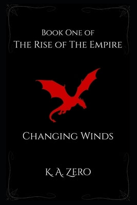 Changing Winds by Zero, K. A.