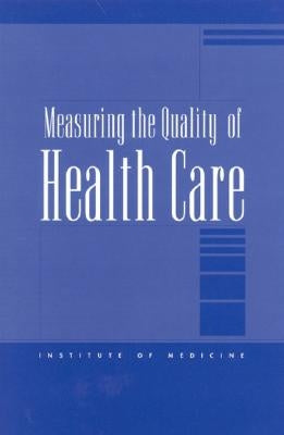 Measuring the Quality of Health Care by Institute of Medicine