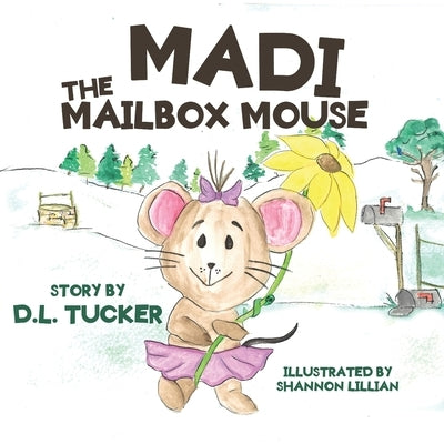 Madi the Mailbox Mouse by Lillian, Shannon