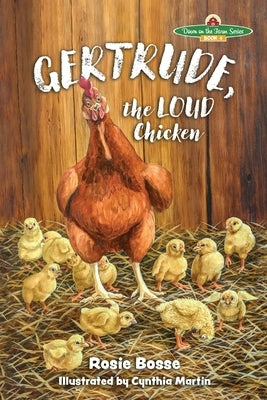 Gertrude, the LOUD Chicken, 2nd Edition by Bosse, Rosie