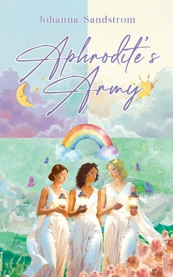 Aphrodite's Army by Sandstrom, Johanna