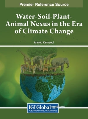 Water-Soil-Plant-Animal Nexus in the Era of Climate Change by Karmaoui, Ahmed