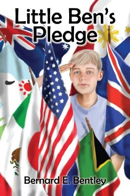 Little Ben's Pledge by Bentley, Bernard E.