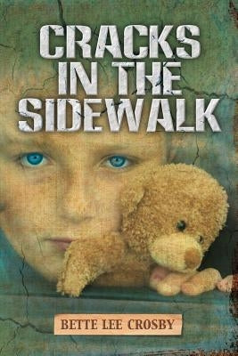 Cracks In The Sidewalk by Crosby, Bette Lee