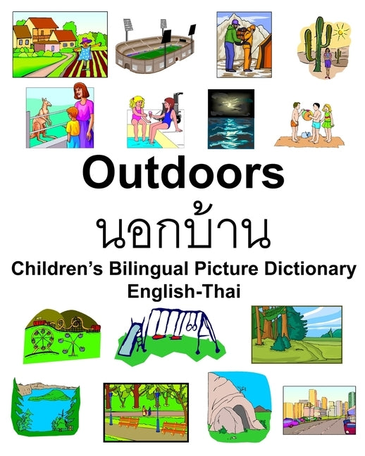 English-Thai Outdoors/นอกบ้าน Children's Bilingual Picture Dictionary by Carlson, Richard