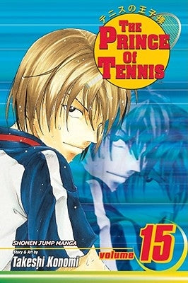 The Prince of Tennis, Vol. 15, 15 by Konomi, Takeshi