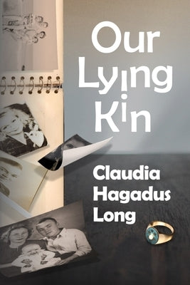 Our Lying Kin by Long, Claudia Hagadus