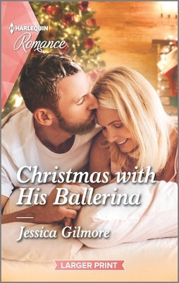 Christmas with His Ballerina by Gilmore, Jessica
