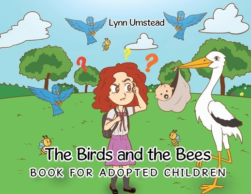 The Birds and the Bees Book for Adopted Children by Umstead, Lynn