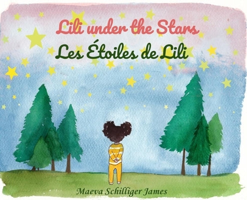 Lili Under the Stars-Les ?toiles de Lili by James, Maeva Schilliger
