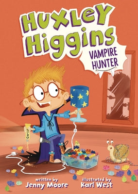Huxley Higgins, Vampire Hunter by Moore, Jenny