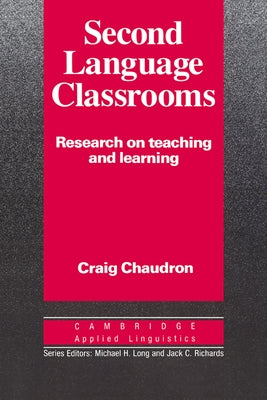 Second Language Classrooms: Research on Teaching and Learning by Chaudron, Craig