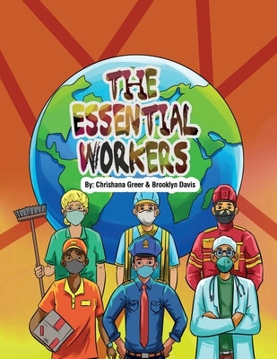 The Essential Workers by Greer, Chrishana