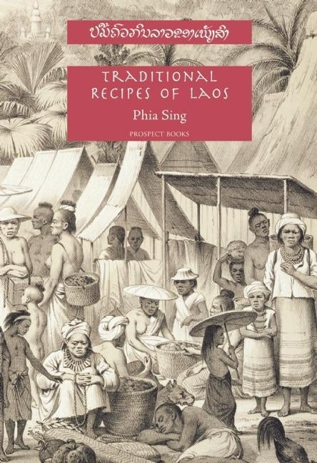 Traditional Recipes of Laos by Sing, Phia