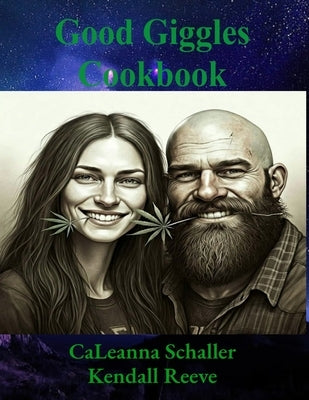 Good Giggles Cookbook by Schaller, Caleanna