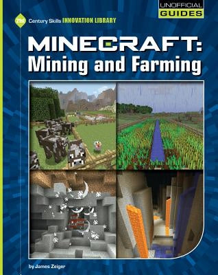 Minecraft: Mining and Farming by Zeiger, James