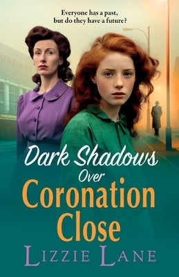 Dark Shadows Over Coronation Close by Lane, Lizzie