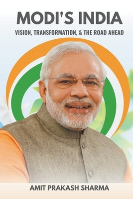Modi's India by Sharma, Amit Prakash