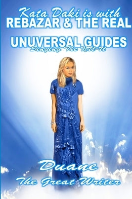 Kata Daki Is with Rebazar & the Realguides by The Great Writer, Duane